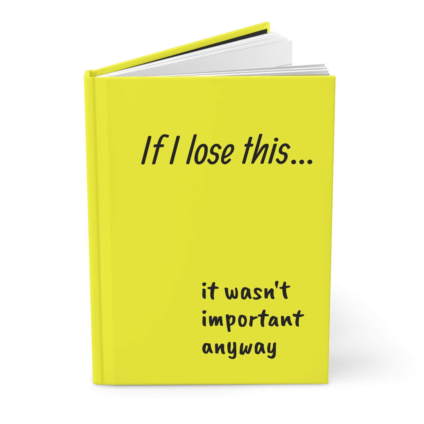 If I lose this it wasn't important anyway Journal | Hardcover | neon | notes | things to keep