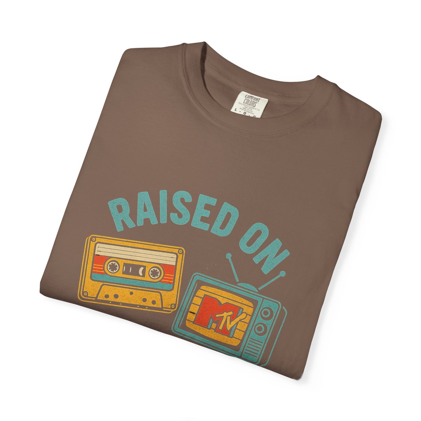 Raised On Mixtapes & MTV T-Shirt — front print