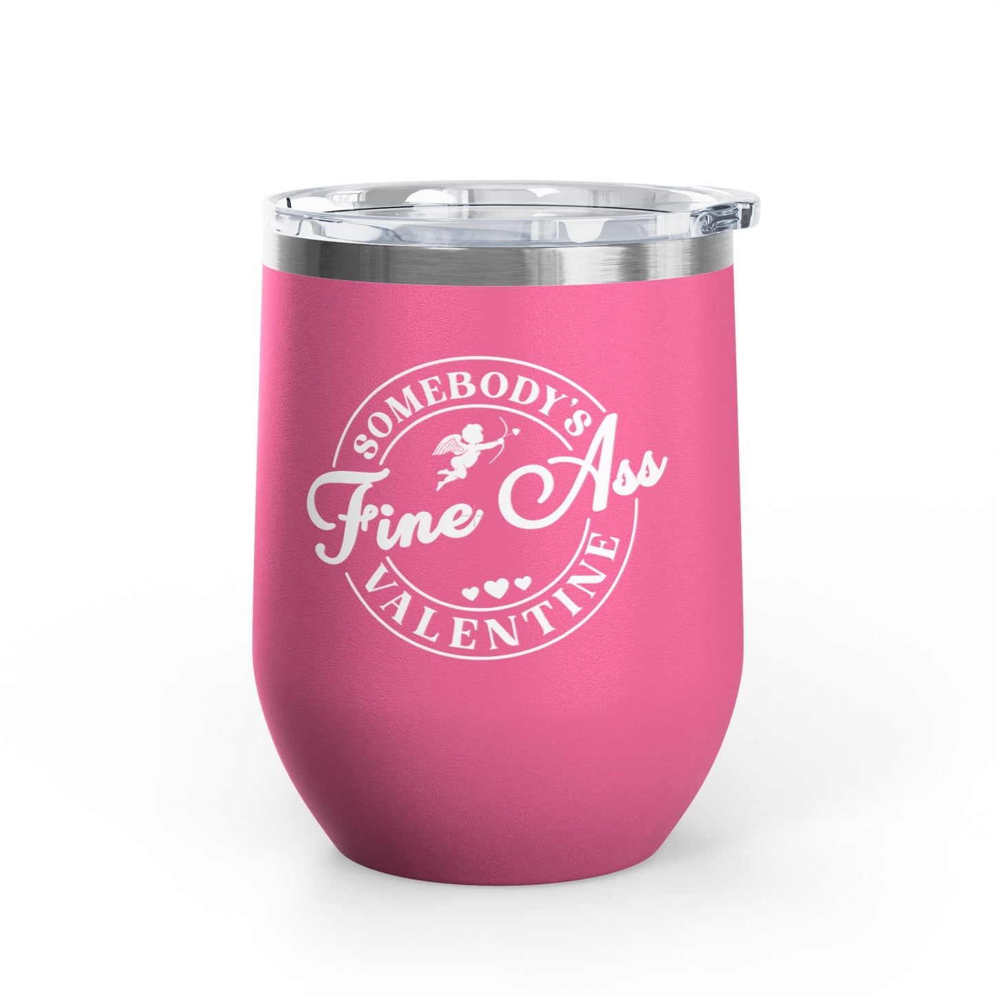 Somebody's Fine Ass Valentine Wine Tumbler | 12oz Stainless Travel Cup