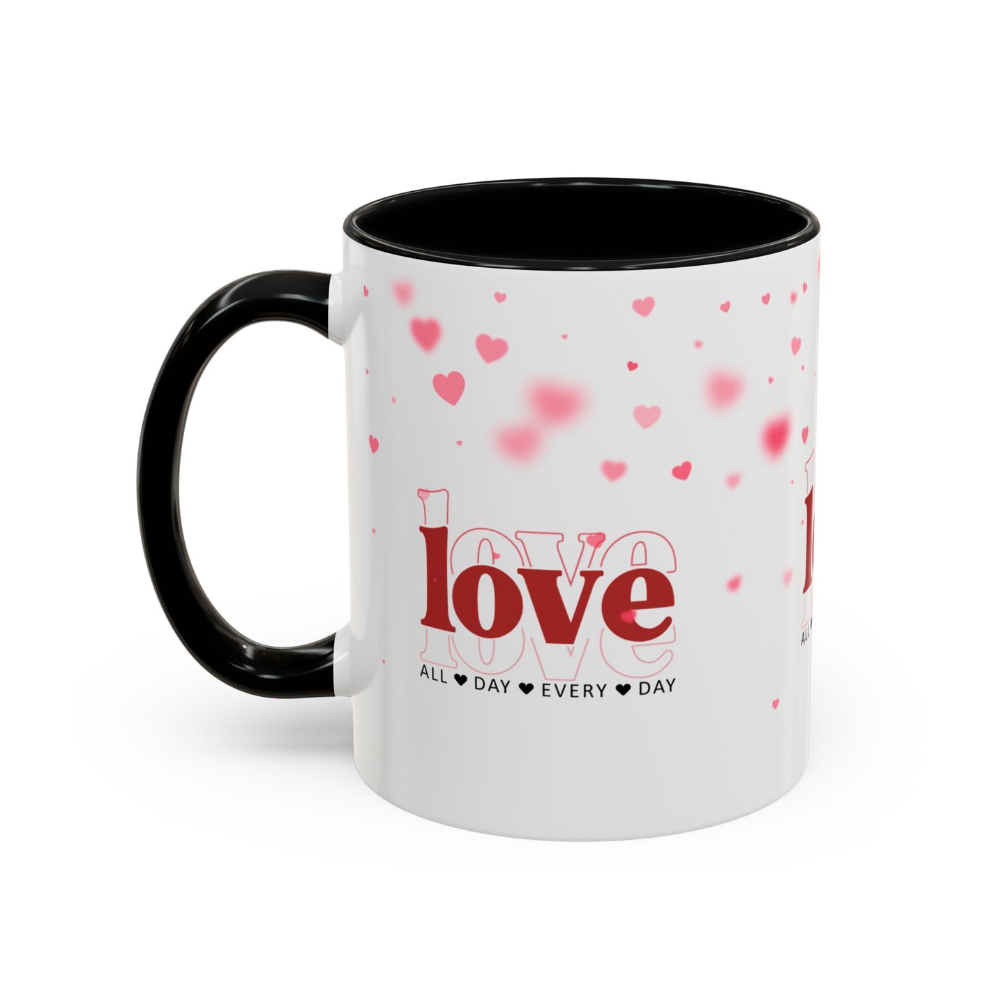 "Love All Day Every Day" Romantic Heart Ceramic Mug