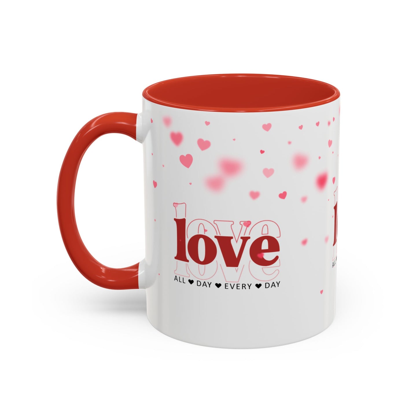 "Love All Day Every Day" Romantic Heart Ceramic Mug
