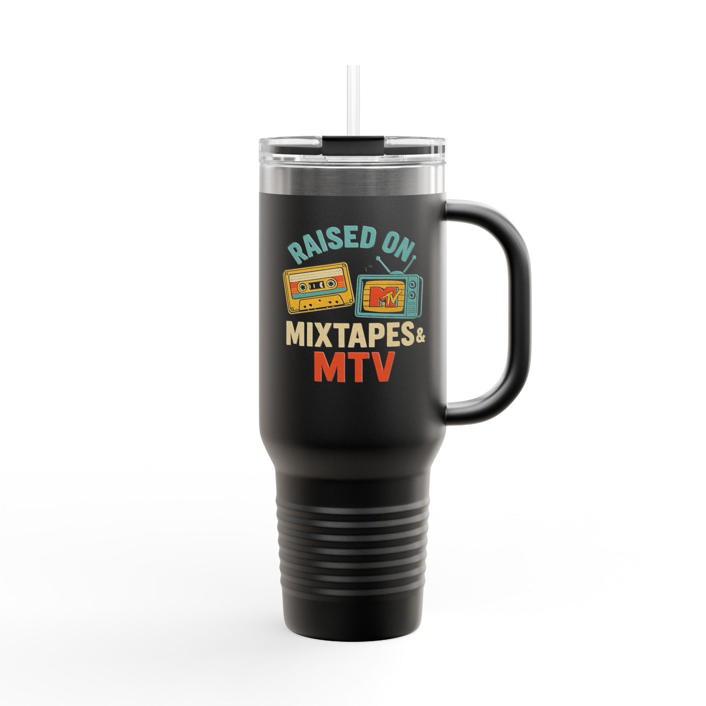 Raised on Mix Tapes and MTV Travel Mug, 40oz