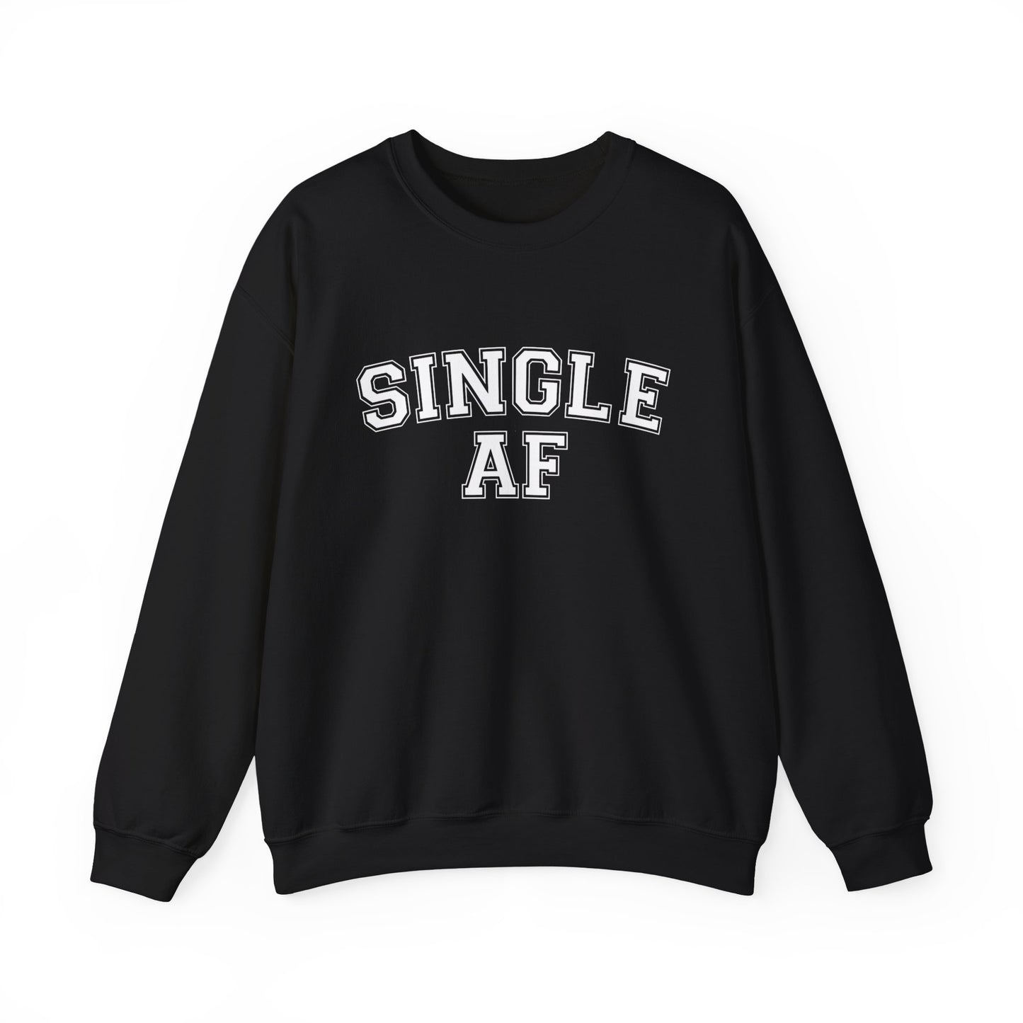 Single AF Valentine Sweatshirt | Funny Valentine Crewneck