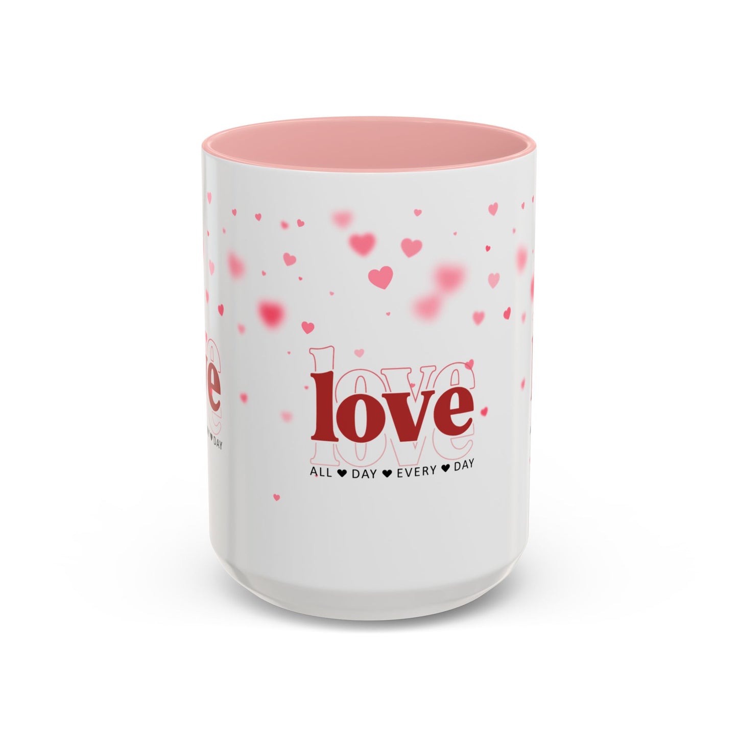 "Love All Day Every Day" Romantic Heart Ceramic Mug