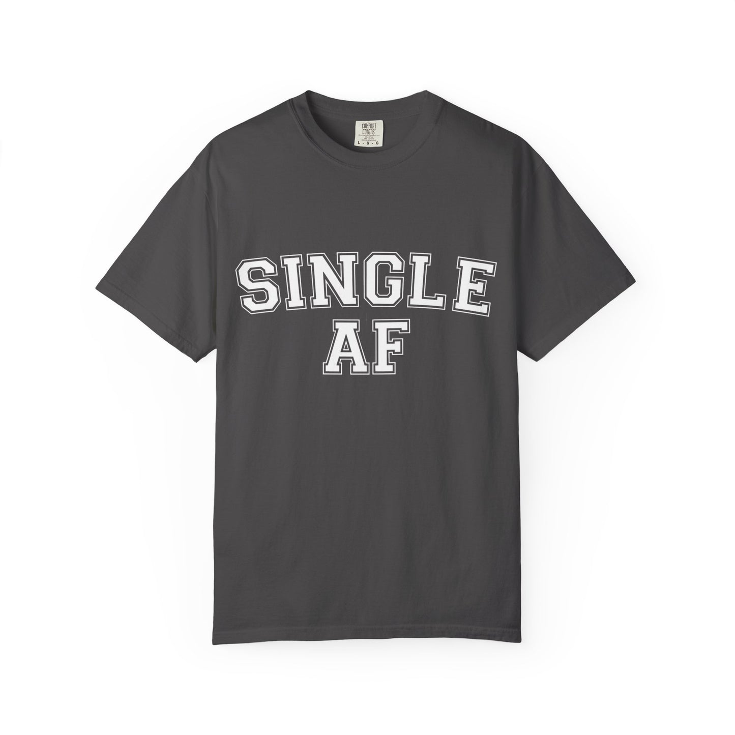 Single AF Varsity Lettering T-shirt | Funny Typography Tee