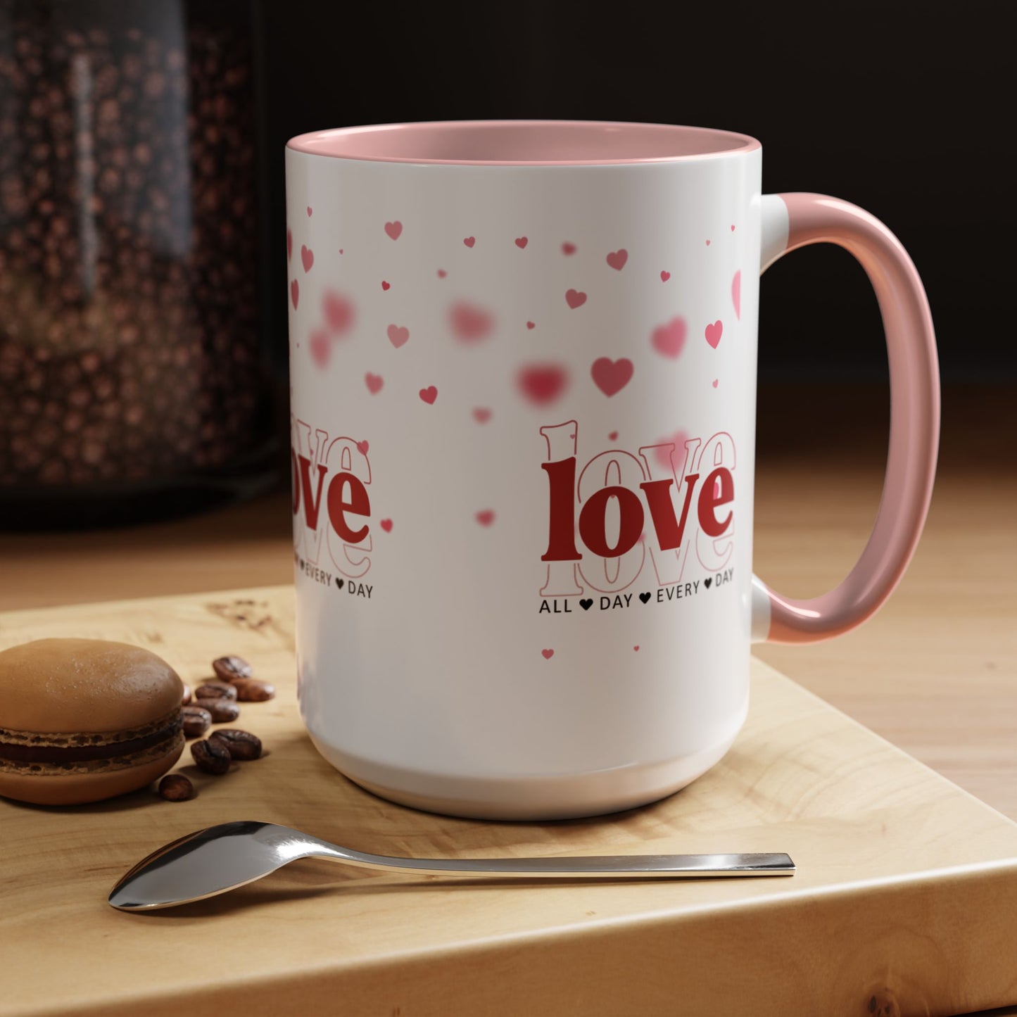 "Love All Day Every Day" Romantic Heart Ceramic Mug