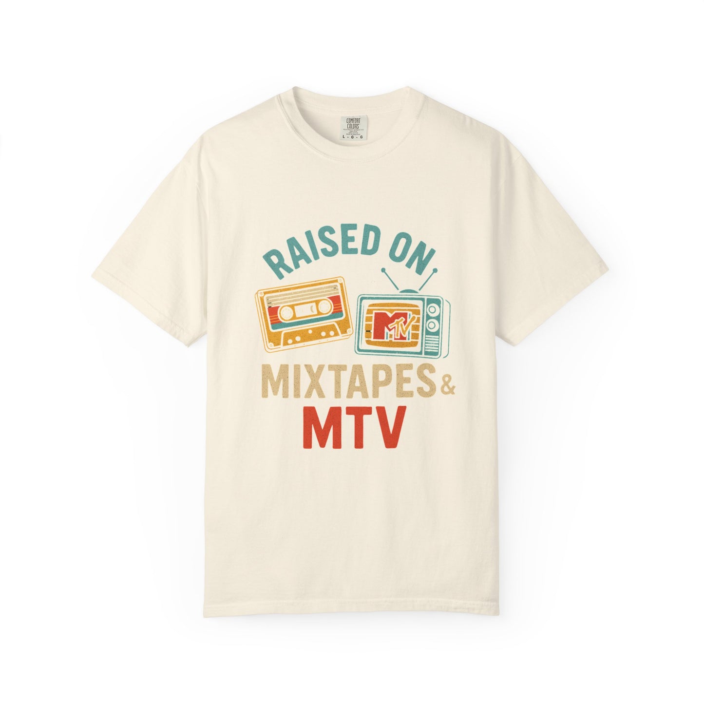 Raised On Mixtapes & MTV T-Shirt — front print