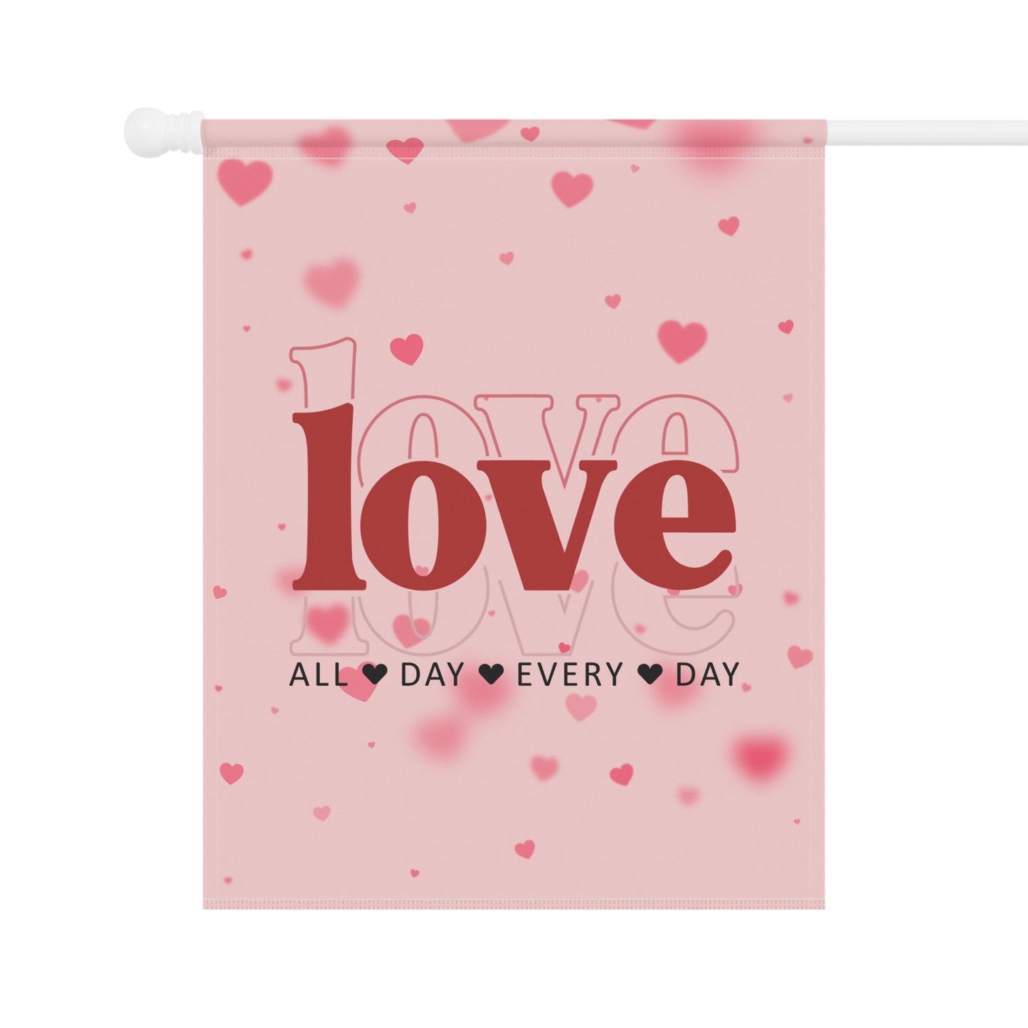 Love Garden Flag — 'love' All Day Every Day Pink Heart Outdoor Banner