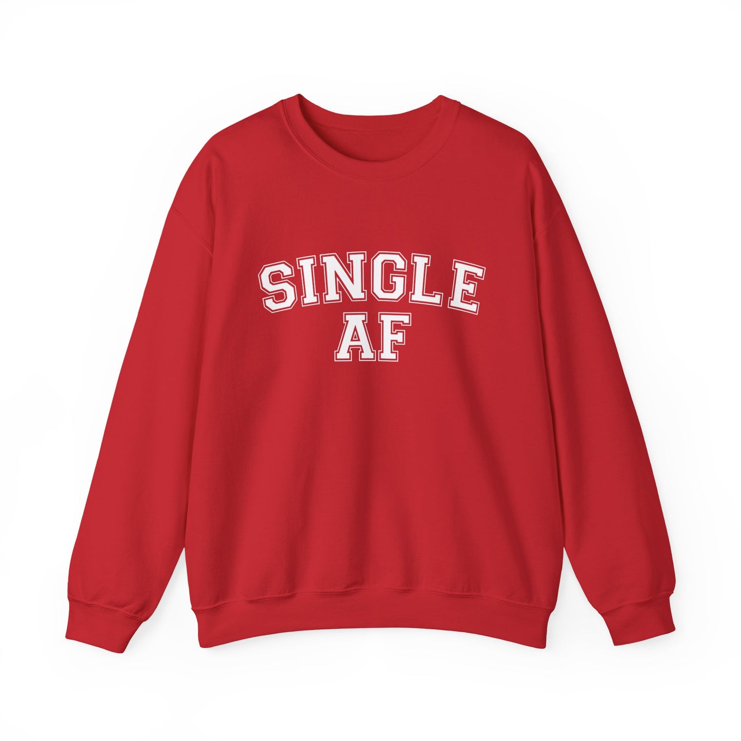 Single AF Valentine Sweatshirt | Funny Valentine Crewneck