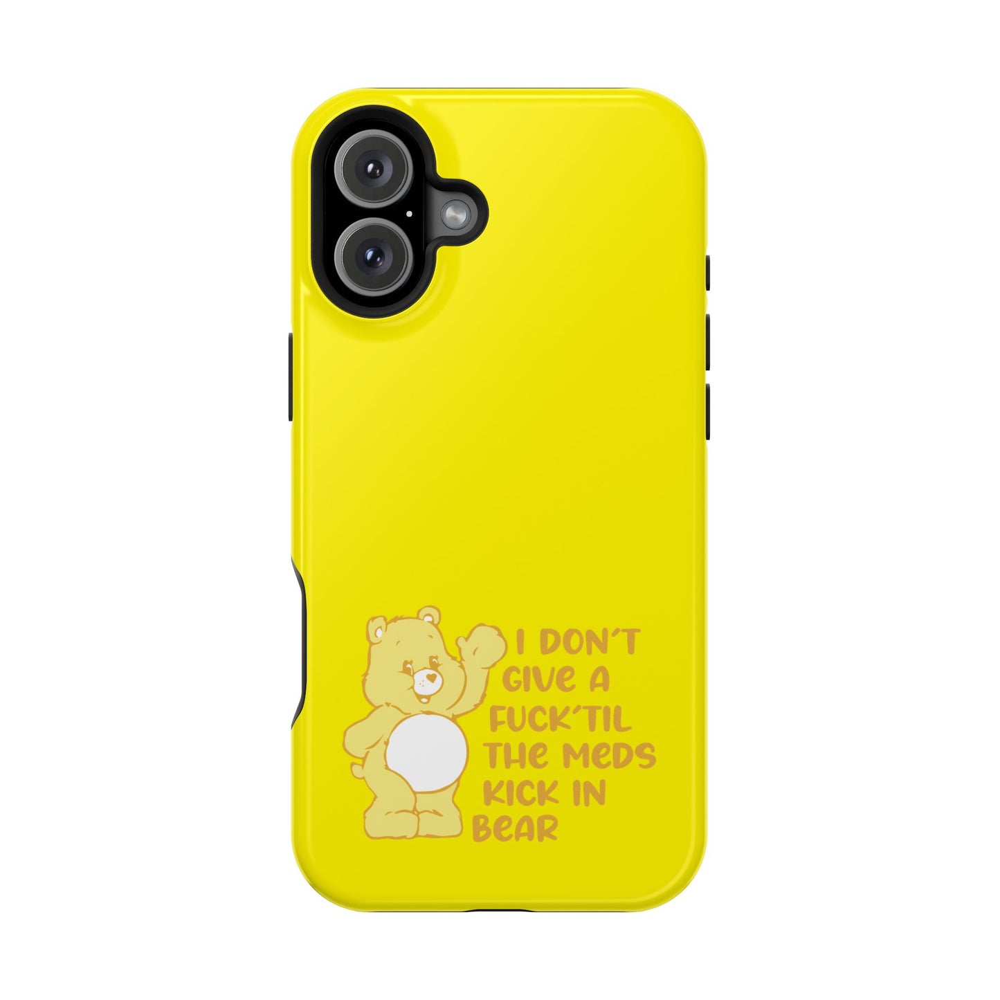 I Dont Give a F Til the Meds Kick In Bear phone case | Magnetic Impact-Resistant Case | iPhone 17 | iPhone 16