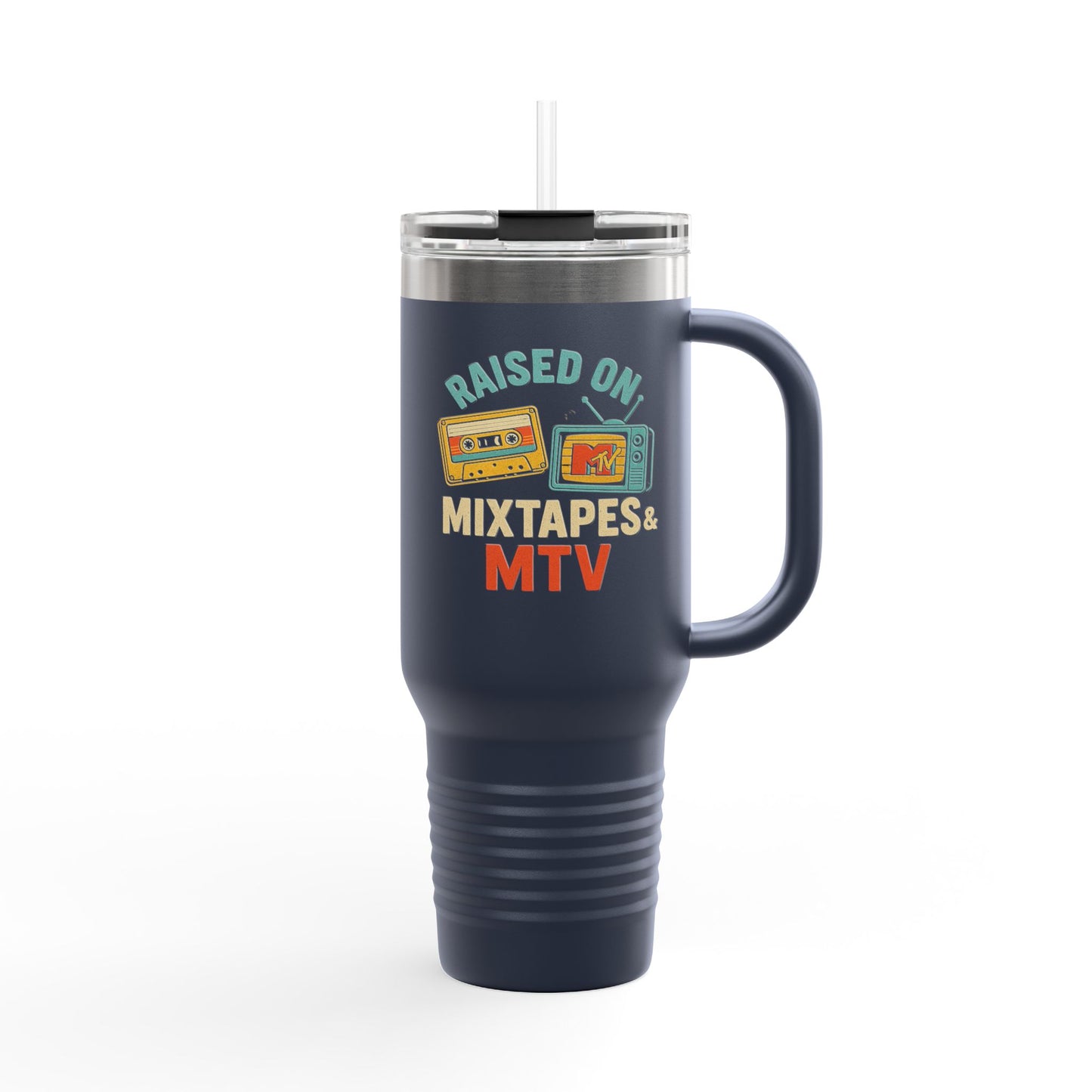 Raised on Mix Tapes and MTV Travel Mug, 40oz