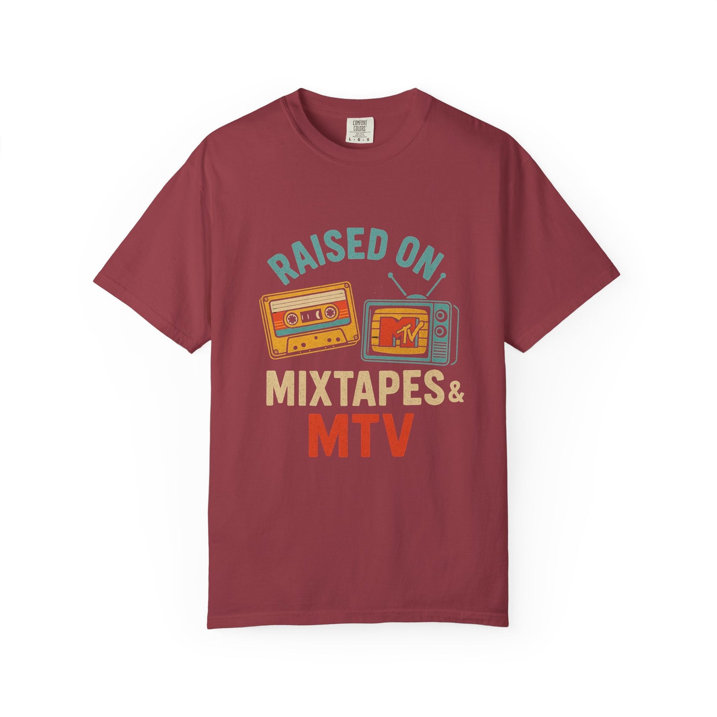 Raised On Mixtapes & MTV T-Shirt — front print