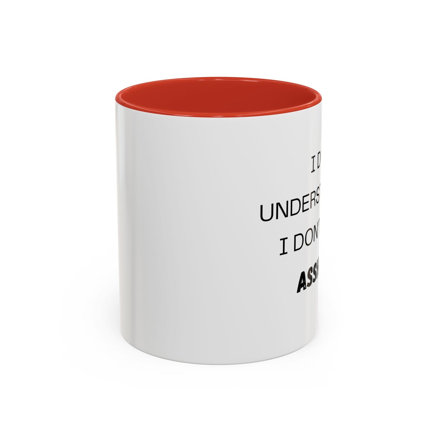 Coffee Mug, I don't understand. Co-Workers Funny Cup, Office Humor Gift, Work Gag Present, Sarcastic Tea Mug, Novelty Gift, 11oz, 15oz