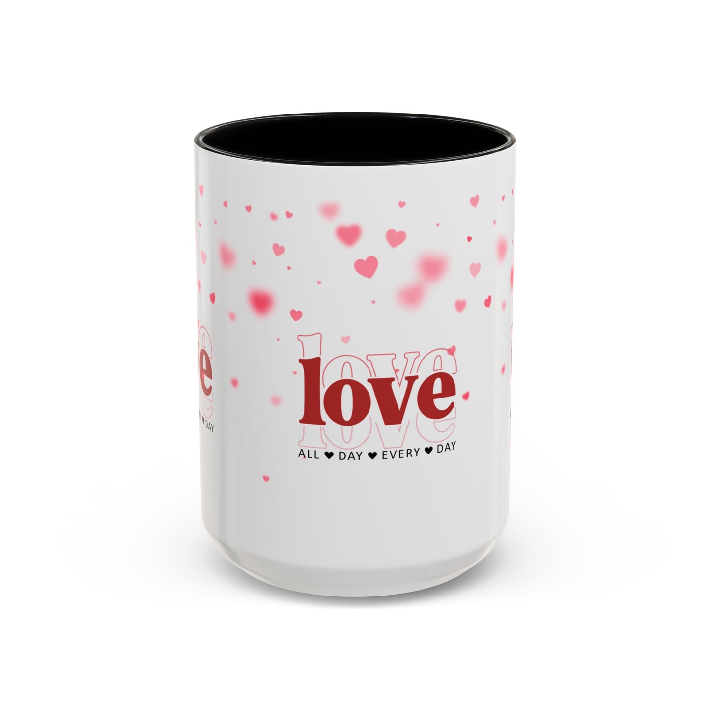 "Love All Day Every Day" Romantic Heart Ceramic Mug