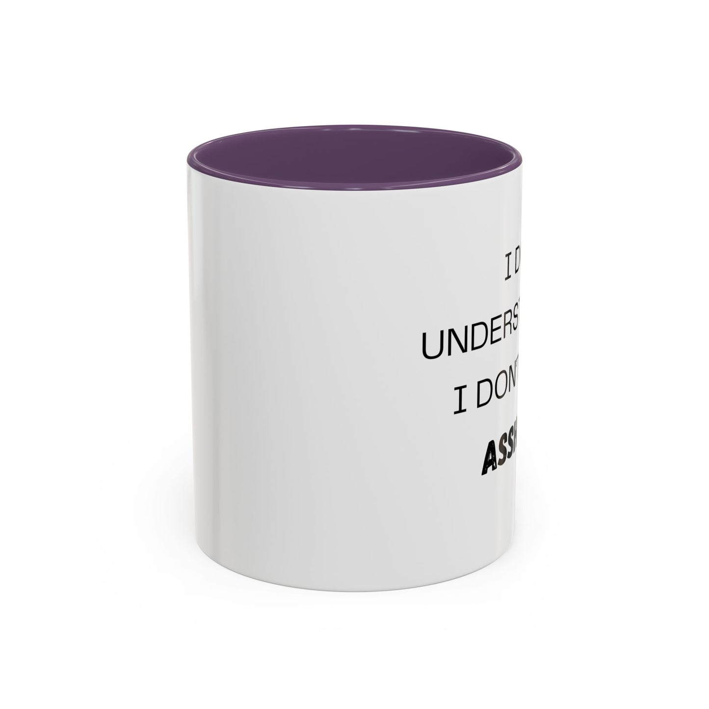 Coffee Mug, I don't understand. Co-Workers Funny Cup, Office Humor Gift, Work Gag Present, Sarcastic Tea Mug, Novelty Gift, 11oz, 15oz