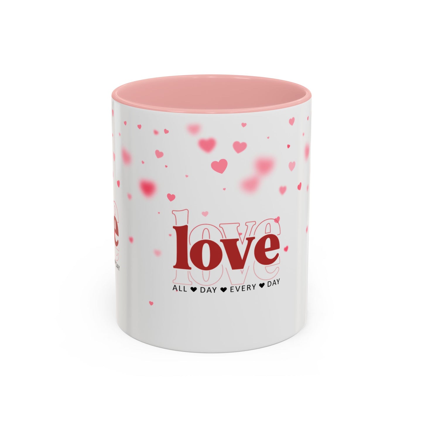 "Love All Day Every Day" Romantic Heart Ceramic Mug