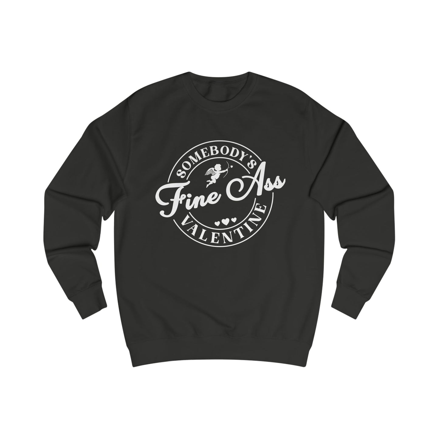 Somebody's Fine Ass Valentine Sweatshirt | Valentine Cupid Badge Graphic