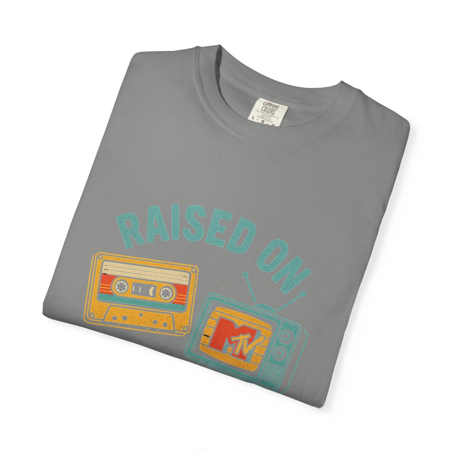 Raised On Mixtapes & MTV T-Shirt — front print