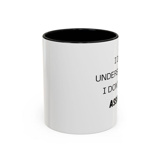 Coffee Mug, I don't understand. Co-Workers Funny Cup, Office Humor Gift, Work Gag Present, Sarcastic Tea Mug, Novelty Gift, 11oz, 15oz