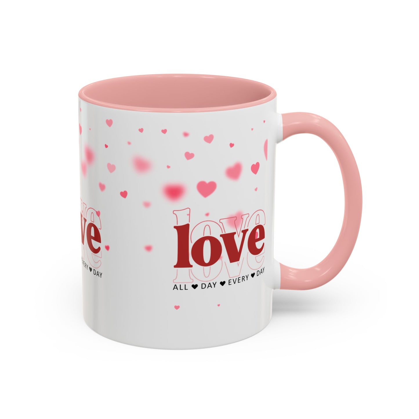 "Love All Day Every Day" Romantic Heart Ceramic Mug