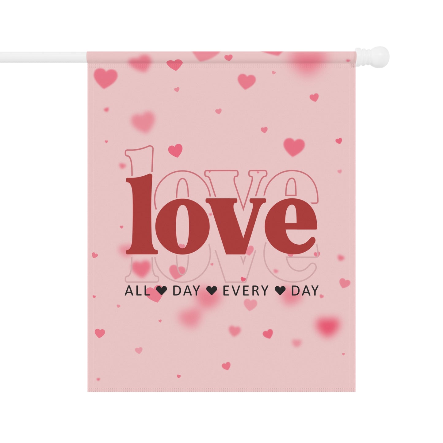 Love Garden Flag — 'love' All Day Every Day Pink Heart Outdoor Banner