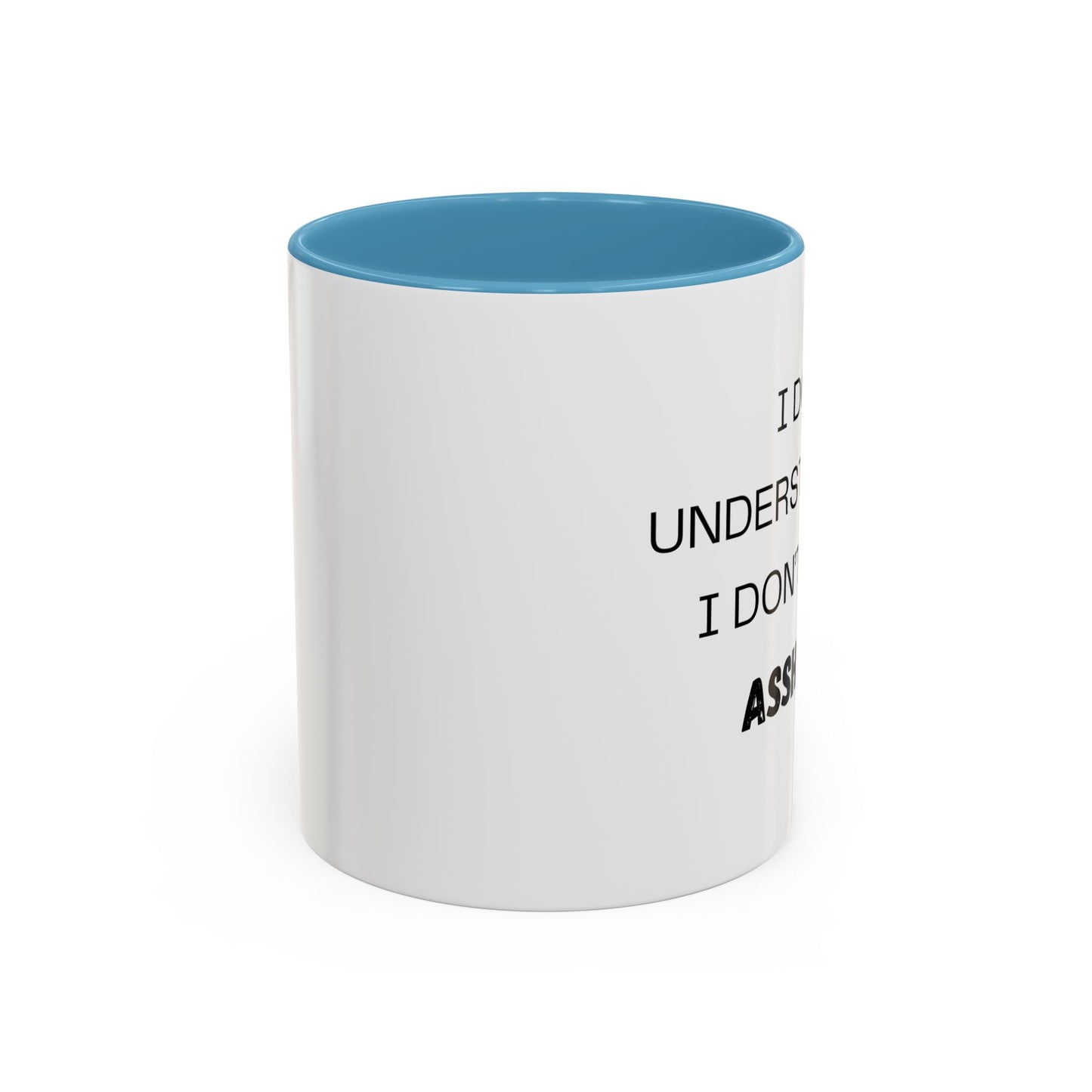 Coffee Mug, I don't understand. Co-Workers Funny Cup, Office Humor Gift, Work Gag Present, Sarcastic Tea Mug, Novelty Gift, 11oz, 15oz