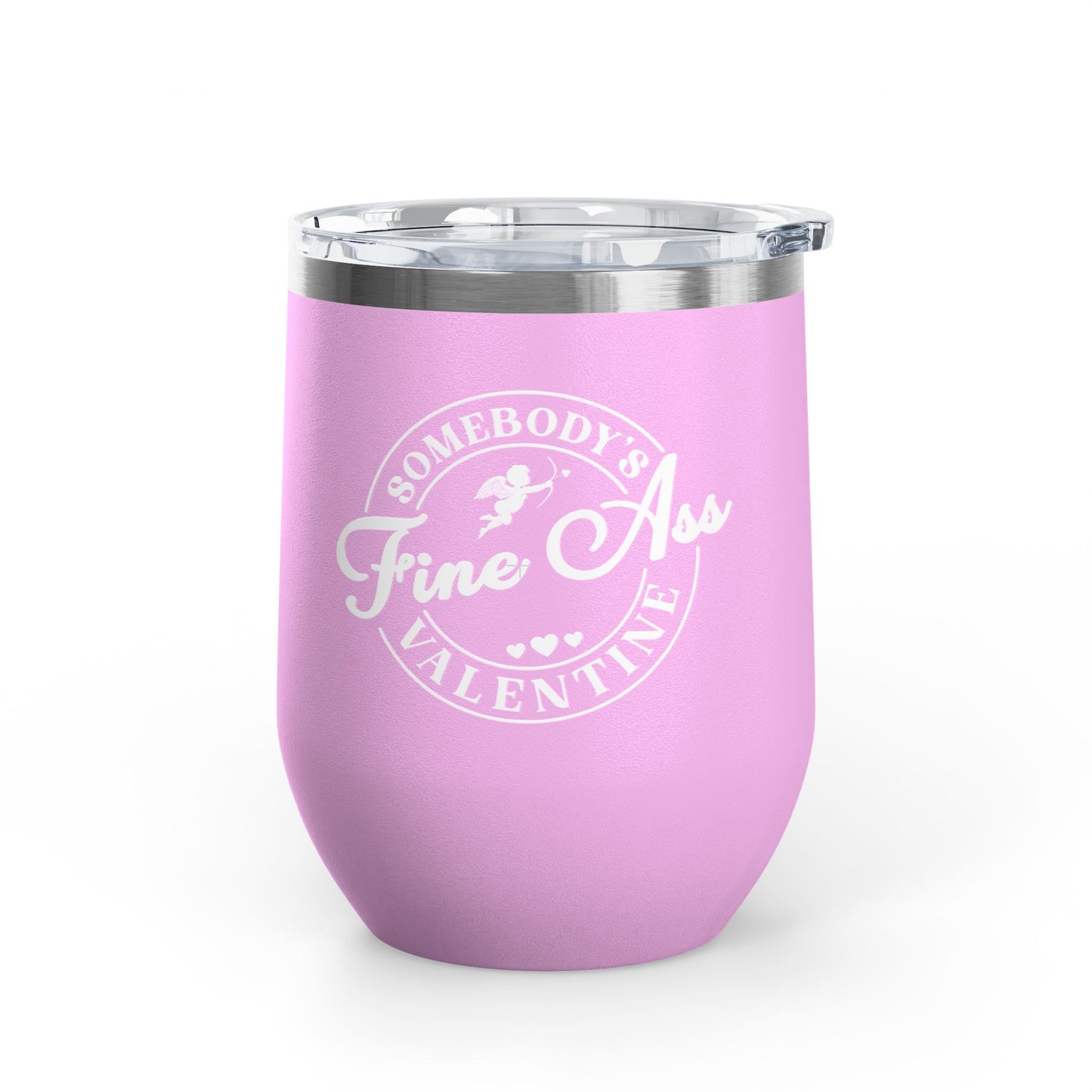 Somebody's Fine Ass Valentine Wine Tumbler | 12oz Stainless Travel Cup