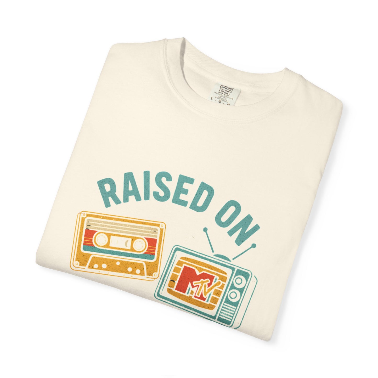 Raised On Mixtapes & MTV T-Shirt — front print