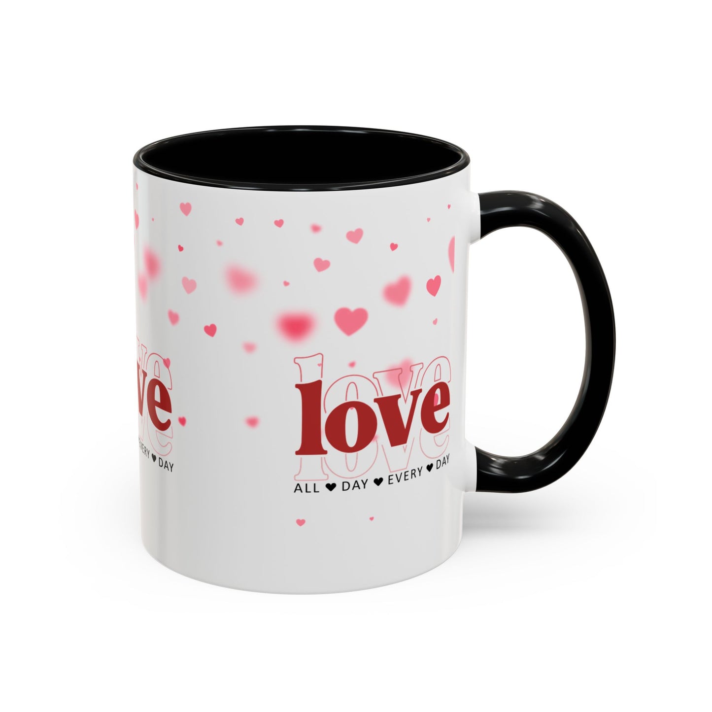 "Love All Day Every Day" Romantic Heart Ceramic Mug