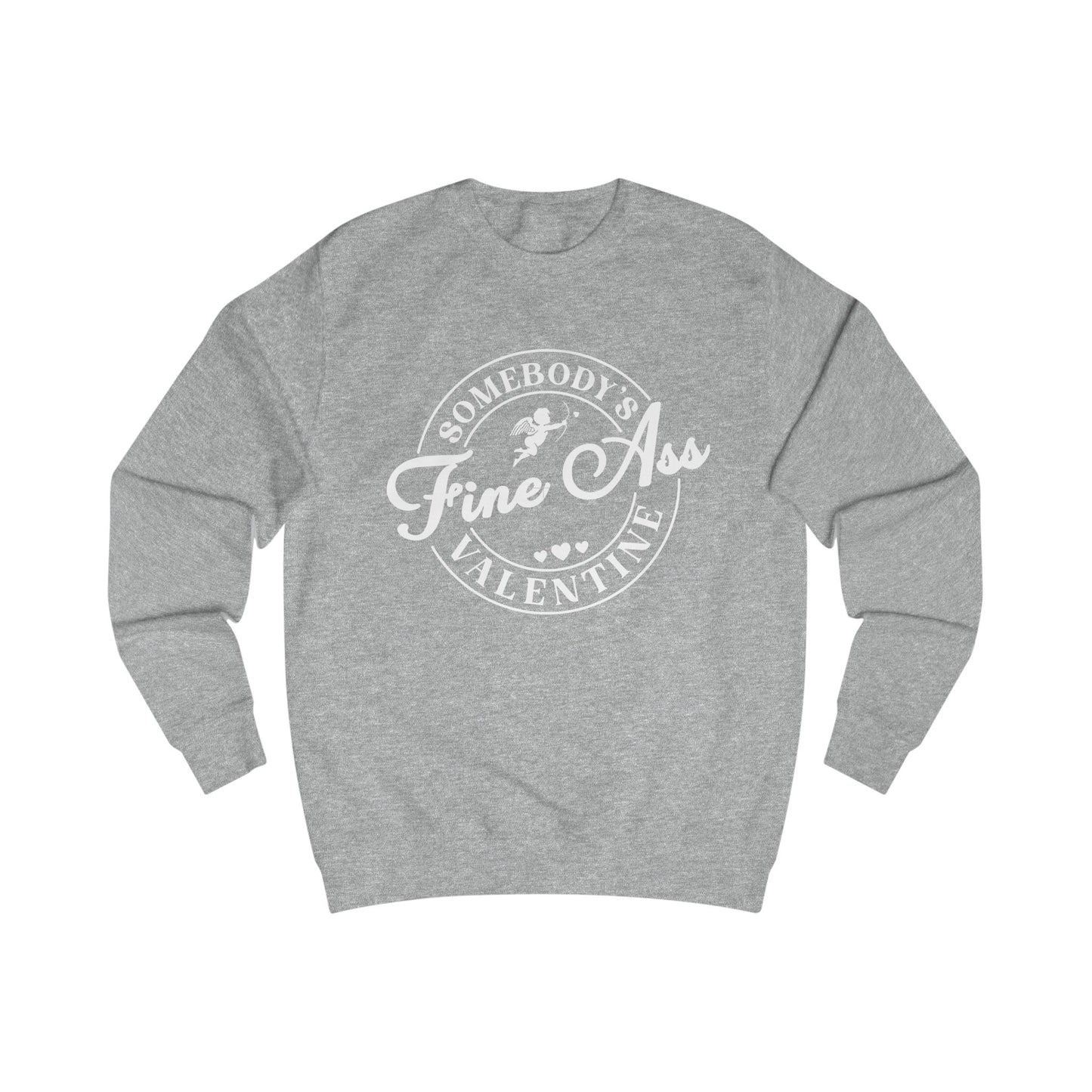 Somebody's Fine Ass Valentine Sweatshirt | Valentine Cupid Badge Graphic