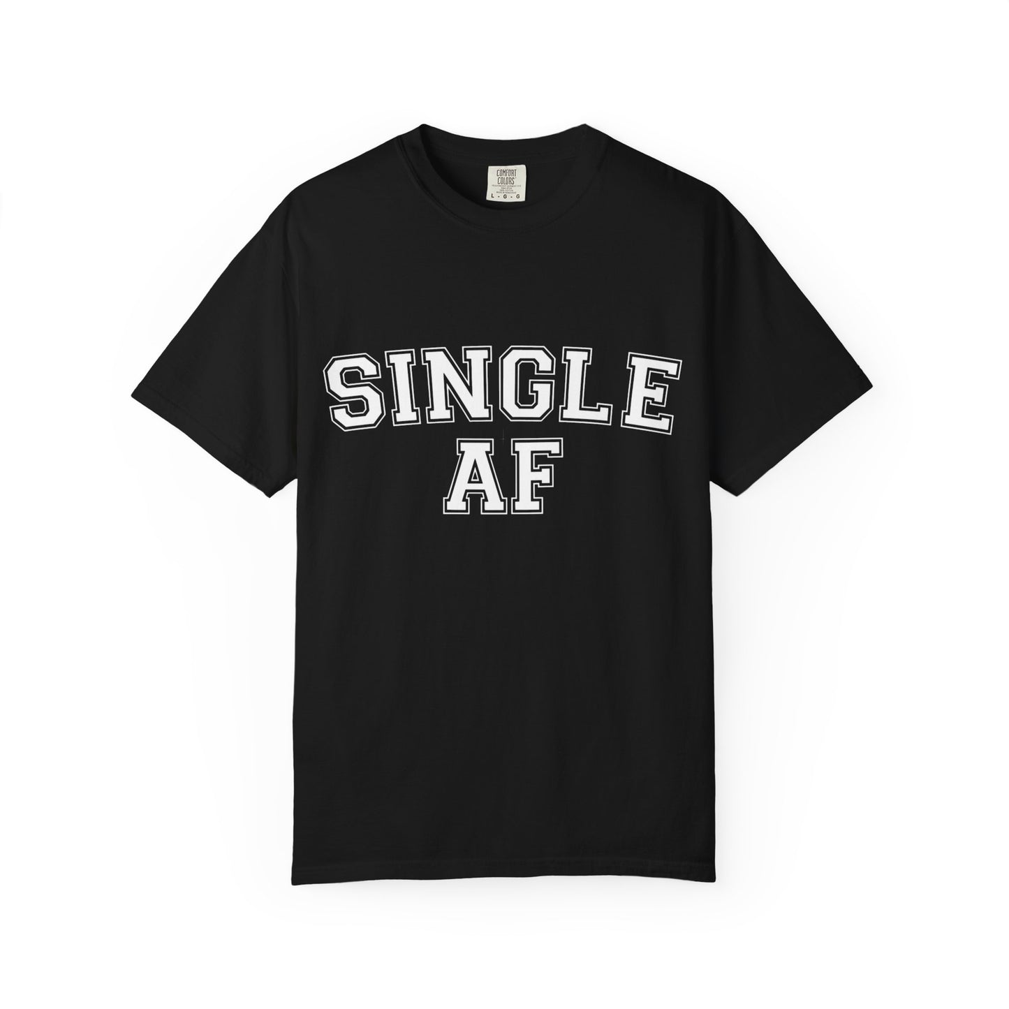 Single AF Varsity Lettering T-shirt | Funny Typography Tee